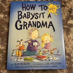 Scholastic How To Babysit a Grandma Hardcover Book